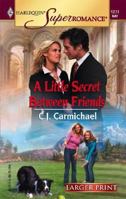 A Little Secret Between Friends 0373712774 Book Cover