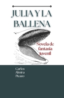 Julia y la ballena: Relato de crecimiento personal (Spanish Edition) 8409649004 Book Cover