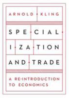 Specialization and Trade: A Re-introduction to Economics 1944424156 Book Cover