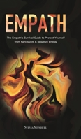 Empath: The Empath's Survival Guide to Protect Yourself from Narcissists & Negative Energy 1801219877 Book Cover