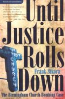 Until Justice Rolls Down: The Birmingham Church Bombing Case (Fire Ant Books) 0817305203 Book Cover