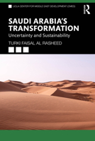Saudi Arabia's Transformation: Uncertainty and Sustainability (UCLA Center for Middle East Development (CMED)) 0367199769 Book Cover
