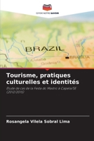 Tourisme, pratiques culturelles et identités: Étude de cas de la Festa do Mastro à Capela/SE (2012/2015) (French Edition) 6206825086 Book Cover