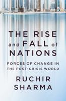 The Rise and Fall of Nations: Forces of Change in the Post-Crisis World 0393354156 Book Cover