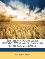 Erythea: Journal of Botany, West American and General, Volume 3 1146169388 Book Cover