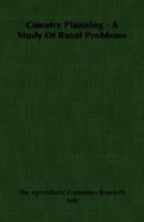 Country Planning - A Study of Rural Problems 1406760935 Book Cover