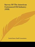 Survey Of The American Cottonseed Oil Industry 1120718341 Book Cover