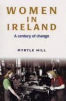 Women in Ireland: A Century of Change 0856407402 Book Cover