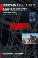 Sustainable Asset Management: Linking Assets, People, and Processes for Results 1932078479 Book Cover