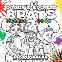Daddy's Spoiled Brats 2 Coloring Book B0GGL3Q6XP Book Cover