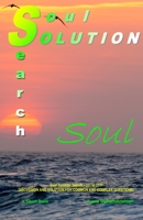 Soul Solution Search: Soul (Soul Solution Search Series-101 to 777!) 1734825308 Book Cover
