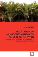 Association of Nematodes with Date-Palm in Balochistan 363933406X Book Cover