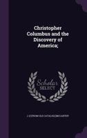 Christopher Columbus and the Discovery of America; 1359490582 Book Cover