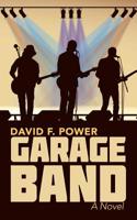 Garage Band: A Novel 1728312760 Book Cover