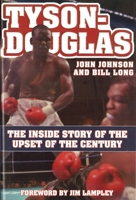 Tyson-Douglas: The Inside Story of the Upset of the Century 1597970689 Book Cover