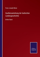 Quellensammlung der badischen Landesgeschichte: Dritter Band 3375025424 Book Cover