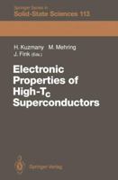 Electronic Properties of High-Tc Superconductors: The Normal and the Superconducting State of High-Tc Materials - Proceedings of the International Winter ... (Springer Series in Solid-state Sciences) 3540561951 Book Cover