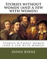 Stories without women (and a few with women) 1985110326 Book Cover