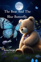 The Bear And The Blue Butterfly B0CWF3Y9P8 Book Cover