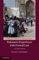 Pakistan's Experience with Formal Law: An Alien Justice 1107038154 Book Cover