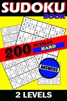 Sudoku book HARD, 200 puzzles, 2 levels, ANSWERS B083XTHB4Z Book Cover