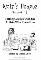 Walt's People, Volume 13: Talking Disney with the Artists Who Knew Him 098434151X Book Cover