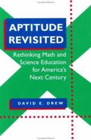 Aptitude Revisited: Rethinking Math and Science Education for America's Next Century 0801851432 Book Cover