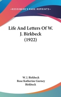 Life and Letters of W. J. Birkbeck 1022035185 Book Cover