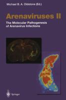 Current Topics in Microbiology and Immunology, Volume 263: Arenaviruses II: The Molecular Pathogenesis of Arenavirus Infections 3642627242 Book Cover