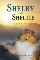 Shelby the Sheltie - "Based on a True Story" 1633020371 Book Cover