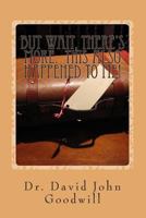 But Wait, There's more. This Also Happened To Me! 1495932265 Book Cover