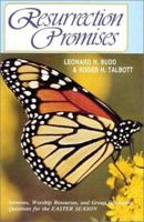 Resurrection Promises: Sermons, Worship Resources and Group Discussion Questions for the Easter Season 0895368501 Book Cover