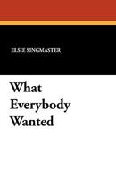 What Everybody Wanted 1434407624 Book Cover