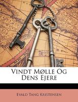 Vindt Mølle Og Dens Ejere 102251153X Book Cover