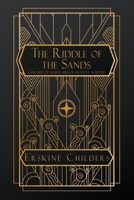 The Riddle of the Sands: A Record of Secret Service Recently Achieved (Cram Edition) B0H34YRSLY Book Cover