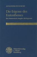 Die Erigone Des Eratosthenes: Eine Kommentierte Ausgabe Der Fragmente 3825302997 Book Cover