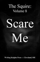 Scare Me 1499164491 Book Cover