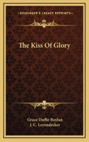 The Kiss of Glory 0548457441 Book Cover