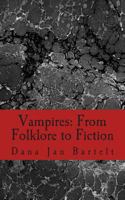 Vampires: From Folklore to Fiction 1494391996 Book Cover