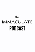 The immaculate podcast: prayer journal 1695863380 Book Cover