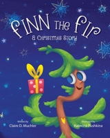 Finn the Fir: A Christmas Story B0FTJTC7FJ Book Cover