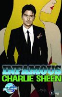 Infamous: Charlie Sheen 1450762557 Book Cover