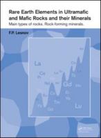 Rare Earth Elements in Ultramafic and Mafic Rocks and Their Minerals: Main Types of Rocks. Rock-Forming Minerals 0415578906 Book Cover