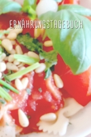 Ern�hrungstagebuch: Ern�hrungstagebuch zum t�glichen Erfassen des Ern�hrung - bei Unvertr�glichkeiten und Allergien - Format 6 x 9 Zoll - Nahrungsmittel im �berblick - 16 Wochen a 7 Tage Eintragungen  1088937462 Book Cover