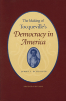 The Making of Tocqueville's Democracy in America 0865972052 Book Cover