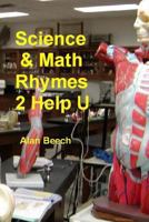 Science & Math Rhymes 2 Help U 0615895697 Book Cover