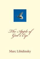 The Apple of God's Eye: Psalms & Spiritual Songs 1546322205 Book Cover