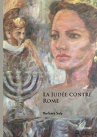 La Judée contre Rome (French Edition) 2414803487 Book Cover