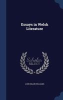 Essays In Welsh Literature 1014697816 Book Cover