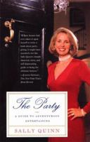 The PARTY: A GUIDE TO ADVENTUROUS ENTERTAINING 0684811448 Book Cover